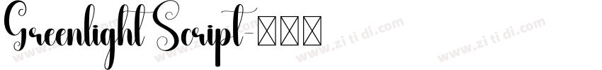 Greenlight Script字体转换 Greenlight Script字体转换